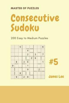 Paperback Master of Puzzles - 200 Consecutive Sudoku Easy to Medium Puzzles Vol.5 Book