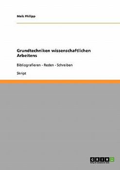 Paperback Wissenschaftliches Arbeiten. Grundtechniken: Bibliografieren - Reden - Schreiben [German] Book