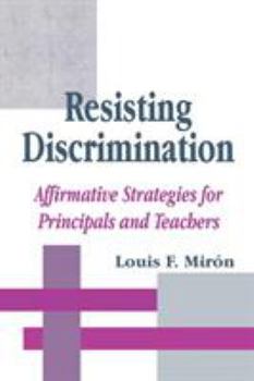 Paperback Resisting Discrimination: Affirmative Strategies for Principals and Teachers Book