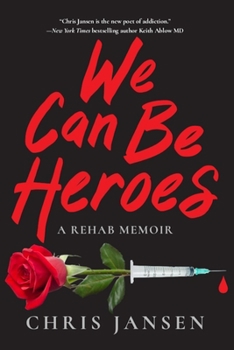 Paperback We Can Be Heroes: A Rehab Memoir Book