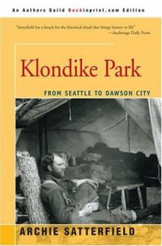 Paperback Klondike Park: From Seattle to Dawson City Book