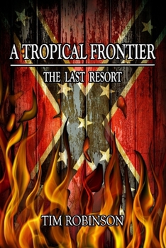 Paperback A Tropical Frontier: The Last Resort Book