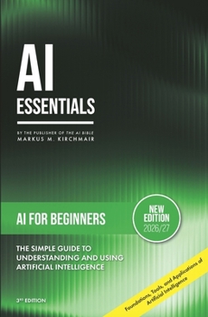 Paperback AI for Beginners: The Simple Guide to Understanding and Using Artificial Intelligence: Foundations, Tools, and Applications of Artificial Intelligence ... series on Artificial Intelligence Literacy) Book