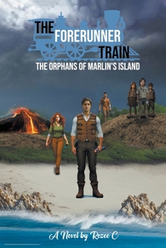 Paperback The Forerunner Train: The Orphans of Marlin's Island Book