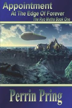 Paperback An Appointment at the Edge of Forever: The Ryo Myths Book One Book