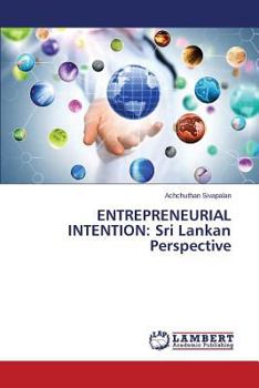 Paperback Entrepreneurial Intention: Sri Lankan Perspective Book