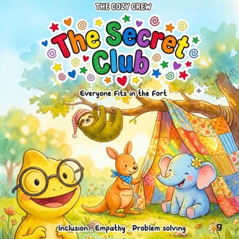 Everyone Fits in the Fort: A Cozy Preschool Social Skills Story About Inclusion, Empathy, and Big Feelings (COZY CREW - Social Emotional Learning Books for Kids Ages 3-6)