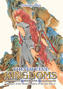 Paperback The Twelve Kingdoms Book 1 - Shadow of the Moon, Shadow of the Sea: Part 1 (Novel) Book