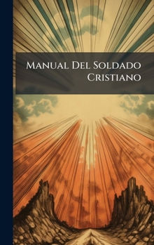 Hardcover Manual Del Soldado Cristiano [Spanish] Book