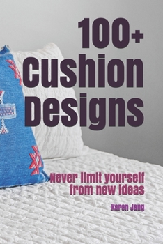 100+ Cushion Designs: Never limit yourself from new ideas