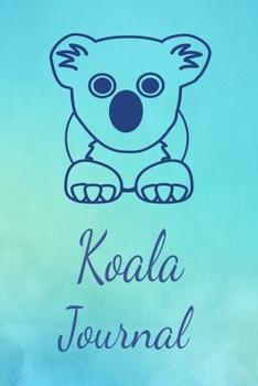 Paperback Koala Journal: Animal Lovers Gift. Pretty Lined Notebook & Diary For Writing And Note Taking For Your Special Day.(120 Blank Lined Pa Book