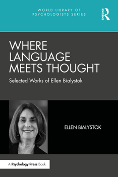 Hardcover Where Language Meets Thought: Selected Works of Ellen Bialystok Book