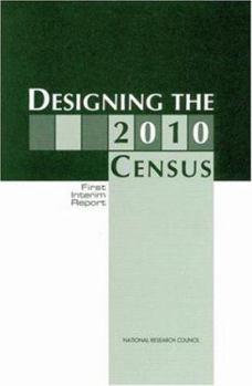Designing the 2010 Census: First Interim Report