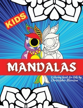 Paperback Mandala Coloring book for KIDS: Beautiful Big Mandalas to color, Beginners Mandala Collection, Fun, Easy, For Kids Ages 4-7, 8-12 Book