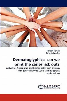Paperback Dermatoglyphics: can we print the caries risk out? Book