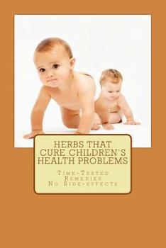 Paperback Herbs That Cure Children's Health Problems Book