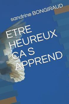 Paperback Etre Heureux CA S Apprend [French] Book