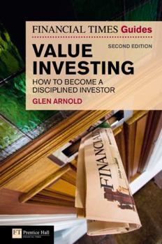 Paperback The Financial Times Guide to Value Investing: How to Become a Disciplined Investor Book