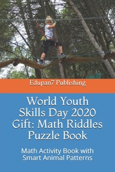 Paperback World Youth Skills Day 2020 Gift: Math Riddles Puzzle Book: Math Activity Book with Smart Animal Patterns Book