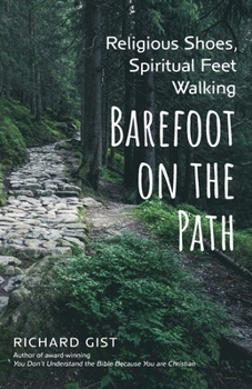 Paperback Religious Shoes, Spiritual Feet: Walking Barefoot on the Path Book