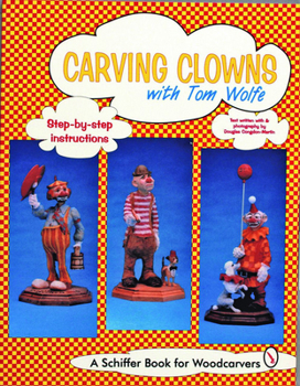 Paperback Carving Clowns with Tom Wolfe Book