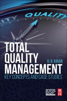 Paperback Total Quality Management: Key Concepts and Case Studies Book