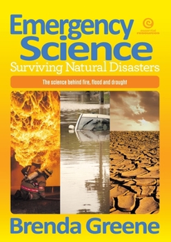 Paperback Emergency Science, Surviving Natural Disasters: The science behind fire, flood and drought Book