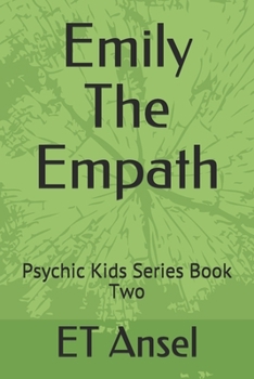 Paperback Emily The Empath: Psychic Kids Series Book Two Book