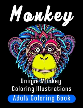 Paperback Monkey Adult Coloring Book: Unique Monkey Coloring Illustrations Book