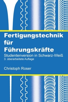 Paperback Fertigungstechnik für Führungskräfte: Studentenversion in Schwarz-Weiß [German] Book
