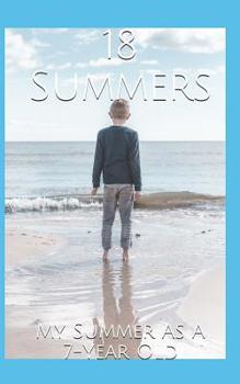 Paperback 18 Summers: My Summer As A 7-Year Old Book
