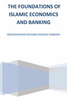 Paperback The Foundations of Islamic Economics and Banking Book