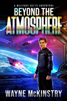 Paperback Beyond the Atmosphere: A Military Sci-Fi Adventure Book