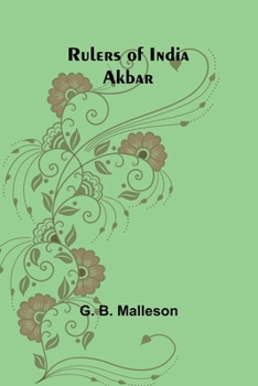 Paperback Rulers of India: Akbar Book