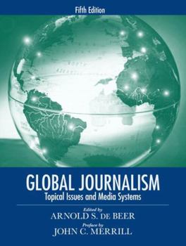 Paperback Global Journalism: Topical Issues and Media Systems Book