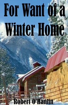 Paperback For Want of a Winter Home Book