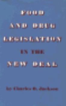 Hardcover Food and Drug Legislation in the New Deal Book