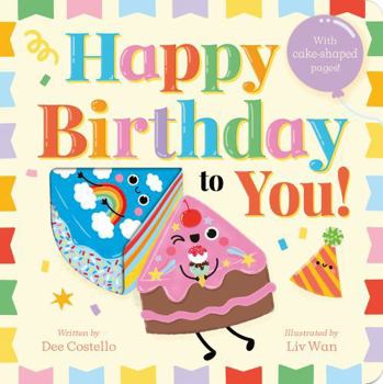 Happy Birthday to You!: With Cake-Shaped Pages!