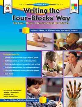 Paperback Writing the Four-Blocks(r) Way, Grades K - 6: The Four-Blocks(r) Literacy Model Book Series Book