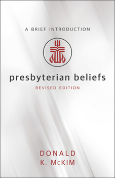 Paperback Presbyterian Beliefs, Revised Edition Book
