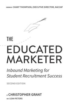 Paperback The Educated Marketer: Inbound Marketing for Student Recruitment Success Book