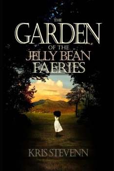 Paperback The Garden Of The Jelly Bean Faeries Book