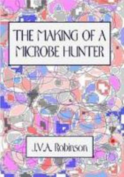 Paperback The Making of a Microbe Hunter Book