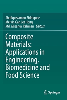 Paperback Composite Materials: Applications in Engineering, Biomedicine and Food Science Book