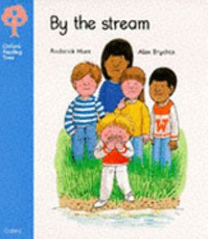 By the Stream (Oxford Reading Tree, Stage 3, Storybooks) - Book  of the Biff, Chip and Kipper storybooks