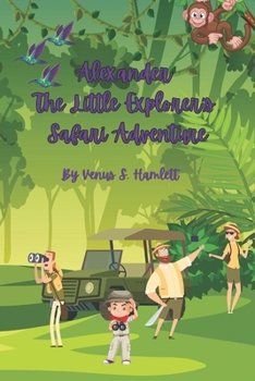 Paperback Alexander The Little Explorer's Safari Adventure Book