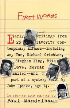 Paperback First Words: Earliest Writing from Favorite Contemporary Authors Book
