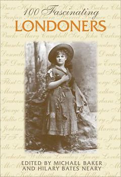 Paperback 100 Fascinating Londoners (Lorimer Illustrated History) Book