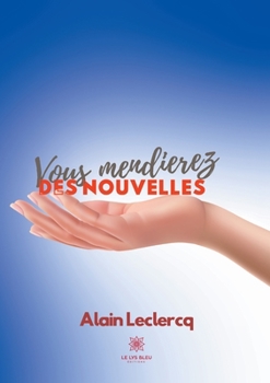 Paperback Vous mendierez des nouvelles [French] Book