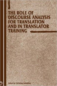 Hardcover The Role of Discourse Analysis for Translation and Translator Training Book
